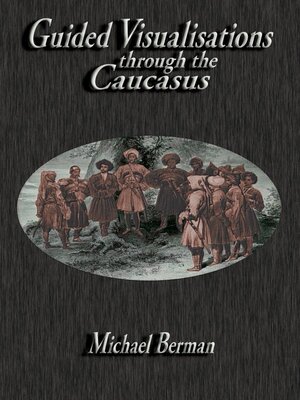 cover image of Guided Visualisations Through the Caucasus
